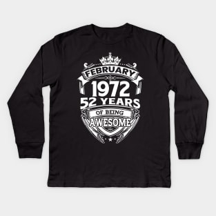 February 1972 52 Years Of Being Awesome 52nd Birthday Kids Long Sleeve T-Shirt